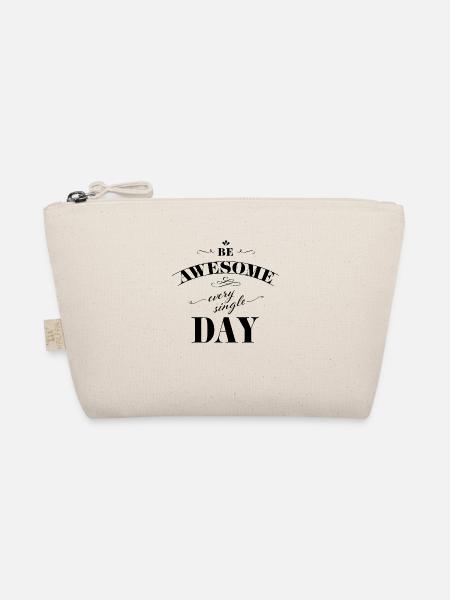Be awesome every single day - Organic Pouch - nature