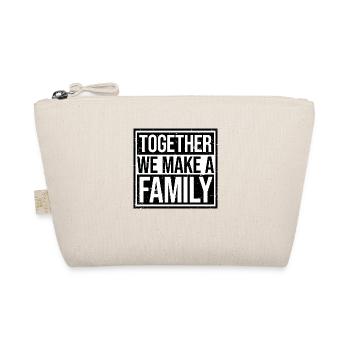 Together We Make A Family Family Love Saying - Organic Pouch - nature - Front