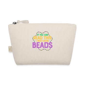 If You Can Read This I Need More Beads Carnival Ma - Bio-Täschchen - Natur - Vorne