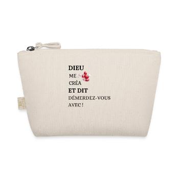Humour Drôle Dieu me créa - Trousse biologique - nature - Devant