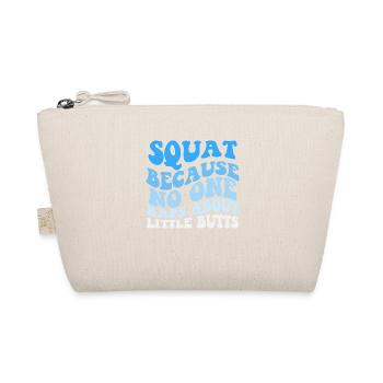 Squad because no one raps about little butts - Bio-Täschchen - Natur - Vorne