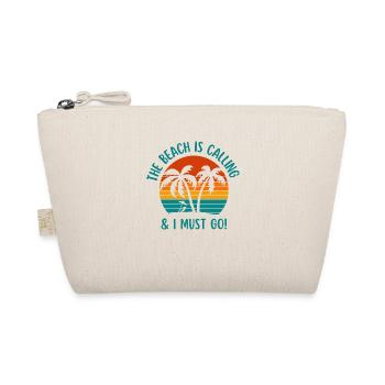 THE BEACH IS CALLING AND I MUST GO - Organic Pouch - nature - Front