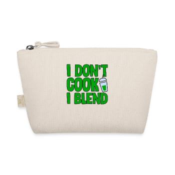 I Don't Cook I Blend 2 - Organic Pouch - nature - Front