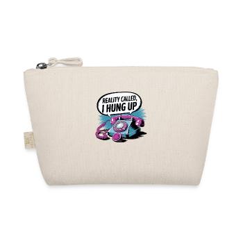 Reality Called, I Hung Up - Organic Pouch - nature - Front