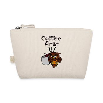 coffee first!!! - Trousse biologique - nature - Devant