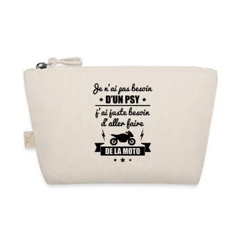 Pas besoin psy moto, motard, motarde - Trousse biologique - nature - Devant