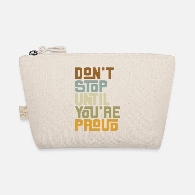 DON'T STOP UNTIL YOU'RE PROUD - Bio-Täschchen - Natur
