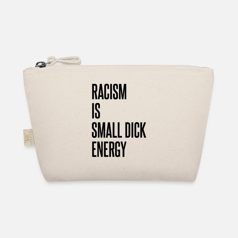 Racism saying Organic Pouch