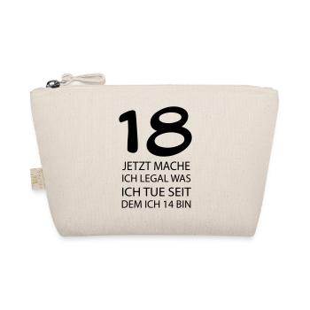 18 jetzt mache ich LEGAL was ich tue seit ... - Bio-Täschchen - Natur - Vorne