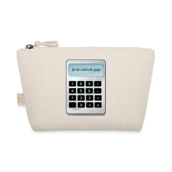 Je te calcule pas humour math matheux calculette - Trousse biologique - nature - Devant