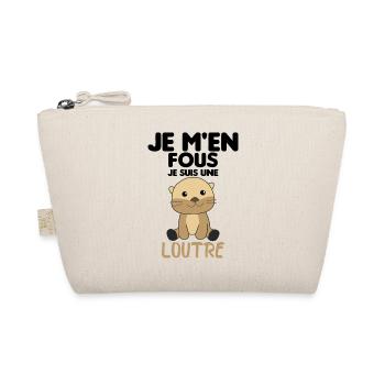 Je M'en Fous Je Suis Une Loutre Cadeau - Trousse biologique - nature - Devant