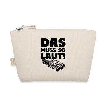 Das muss so laut! Auspuff Endrohr - Bio-Täschchen - Natur - Vorne