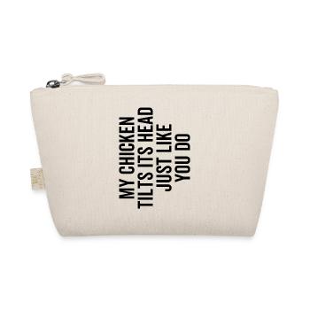 My Chicken Tilts Its Head Just Like You Do - Organic Pouch - nature - Front