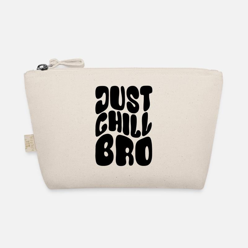 Just Chill Bro - Cool bleiben - Spruch - Bio-Täschchen - Natur