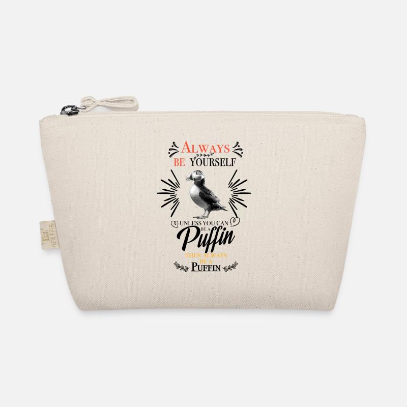 Always be yourself unless you can be a Puffin... - Bio-Täschchen - Natur