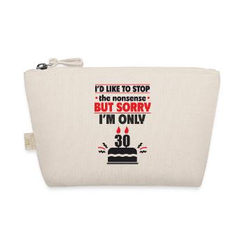 Sorry, I'm only 30 and I'm only 30 years old - Organic Pouch - nature - Front