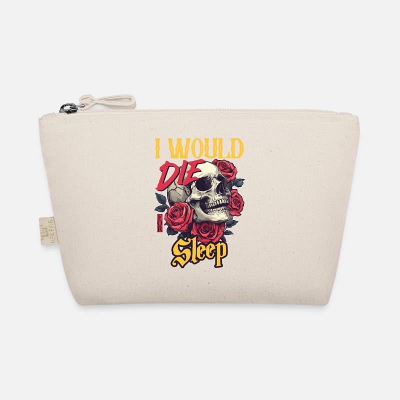 I Would Die For Sleep skull Roses Design Organic Pouch