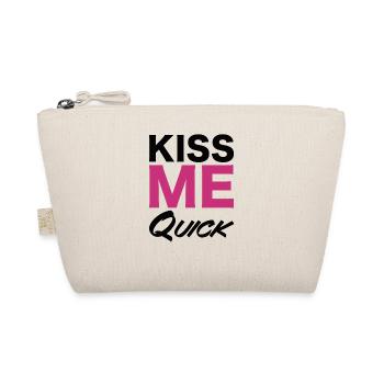 Kiss Me Quick Typography Design - Organic Pouch - nature - Front