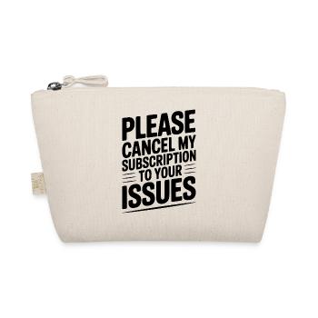 Please Cancel My Subscription to Your Issues - Organic Pouch - nature - Front