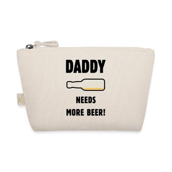 Daddy Needs More Beer! (Papa / Vater / Bier / POS) - Bio-Täschchen - Natur - Vorne
