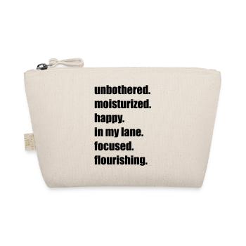 Unbothered Happy Focused Flourishing Meme Mantra - Organic Pouch - nature - Front