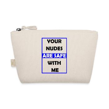 Your Nudes Are Safe With Me - Organic Pouch - nature - Front