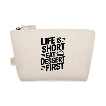 Life Is Short Eat Dessert First - Organic Pouch - nature - Front