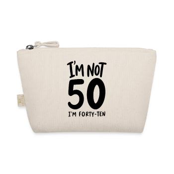 50e anniversaire - Je n’ai pas 50 ans, j’en ai quarante-dix - Trousse biologique - nature - Devant