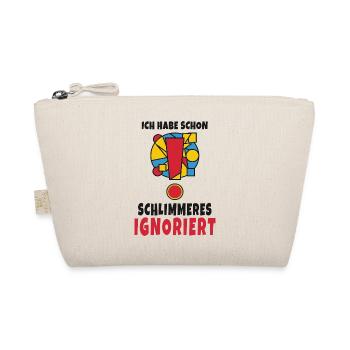 Ich habe schon Schlimmeres ignoriert - Bio-Täschchen - Natur - Vorne