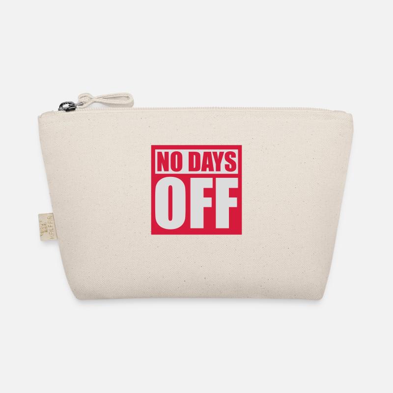 no days off quote Organic Pouch