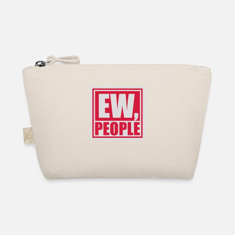 ew people funny quote Organic Pouch