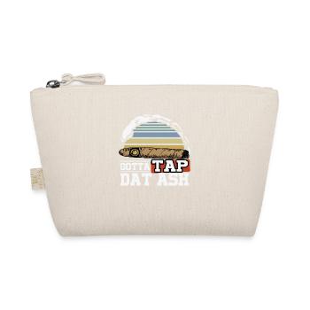 Gotta Tap Dat Ash - eine Leidenschaft für Zigarren - Bio-Täschchen - Natur - Vorne
