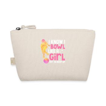 I Know I Bowl Like A Girl Try To Keep Up Bowler Te - Bio-Täschchen - Natur - Vorne