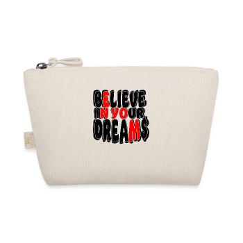 Believe in your dreams - Organic Pouch - nature - Front