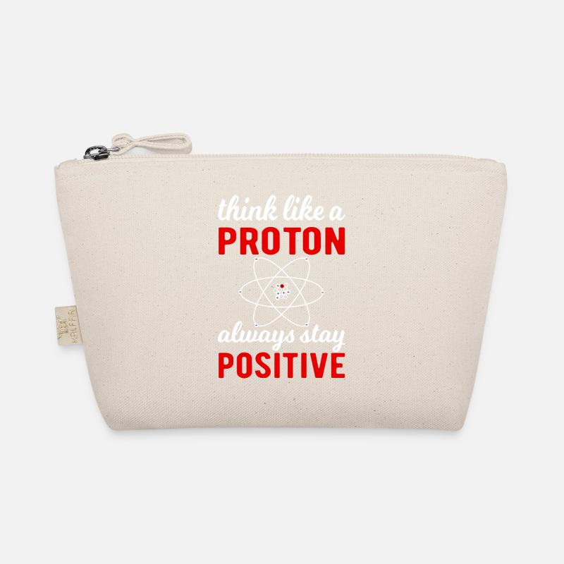 Think like a Proton - always stay positive! Organic Pouch