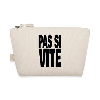 pas si vite - Trousse biologique - nature - Devant
