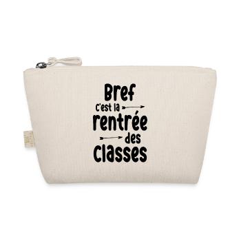 Rentrée des classes / Humour rentrée scolaire - Trousse biologique - nature - Devant
