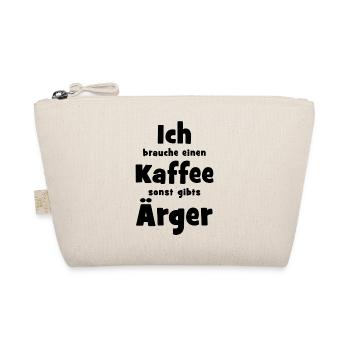 "Ich brauche einen Kaffe" - Schriftzug - Bio-Täschchen - Natur - Vorne