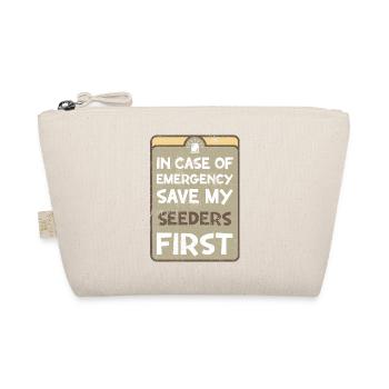 In case of emergency save my seeders first. - Organic Pouch - nature - Front