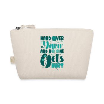 Hand over the yarn and no one gets hurt - Bio-Täschchen - Natur - Vorne