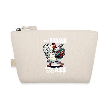 Be a Badass with a Good Ass – Lustiges Huhn Design - Bio-Täschchen - Natur - Vorne