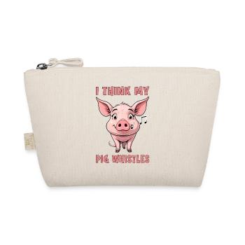 I Think my pig whistles - Organic Pouch - nature - Front