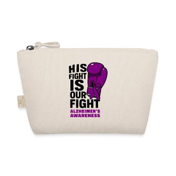 His fight Is Our Fight - Alzheimer’s Awareness - Organic Pouch - nature - Front