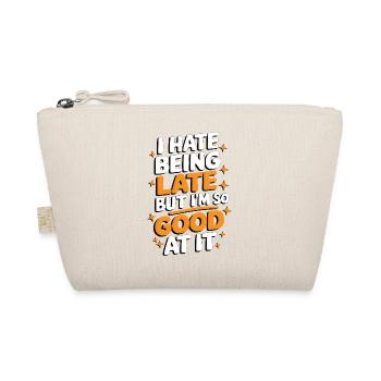 Late But Good At It Tee - Organic Pouch - nature - Front