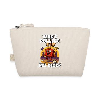 Who's Rolling My Dice? - Organic Pouch - nature - Front