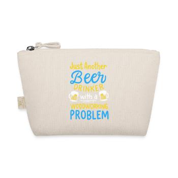 Funny Beer Drinker Woodworking Problem Graphic - Organic Pouch - nature - Front