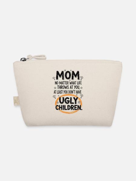 Mom: At least you don't have ugly children - Organic Pouch - nature - Front