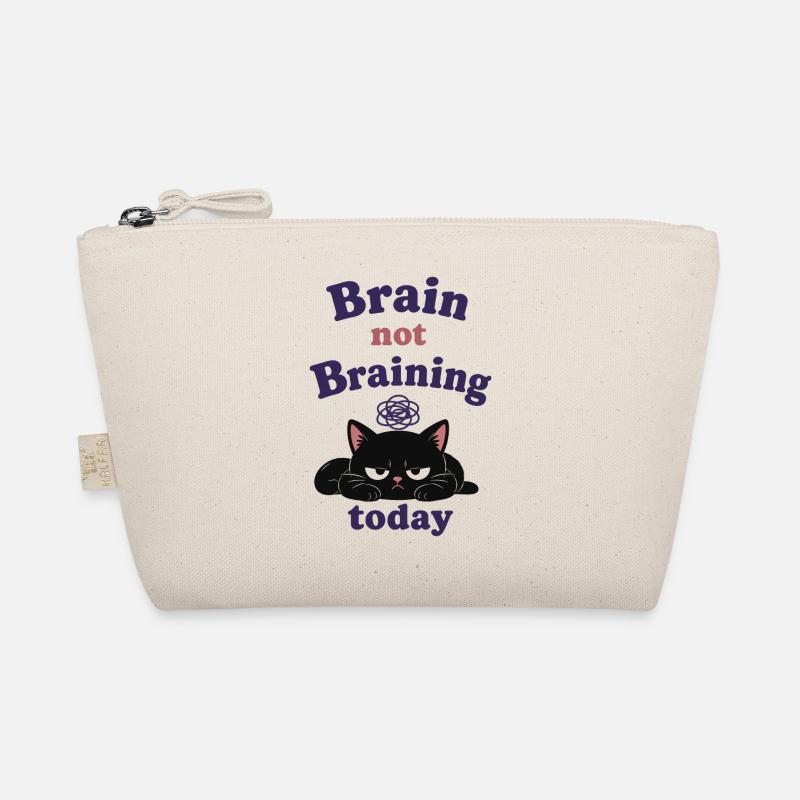 Brain Not Braining Today - Organic Pouch - nature