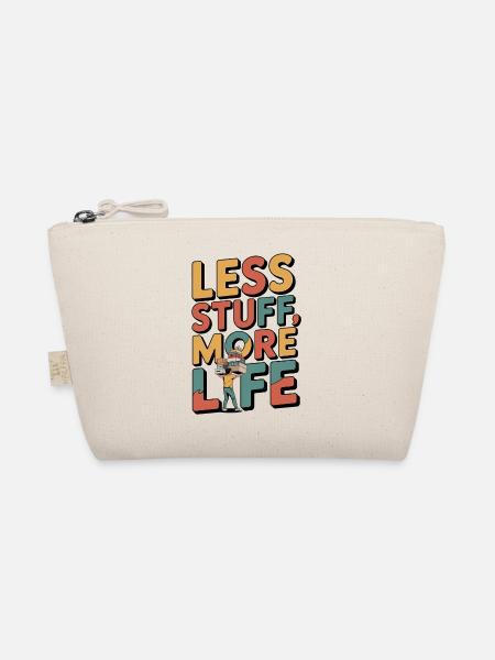 Less Stuff, More Life - Organic Pouch - nature