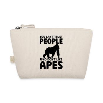 YOU CAN’T TRUST PEOPLE WHO DON’T LIKE APES - Bio-Täschchen - Natur - Vorne